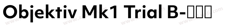 Objektiv Mk1 Trial B字体转换 Objektiv Mk1 Trial B字体转换